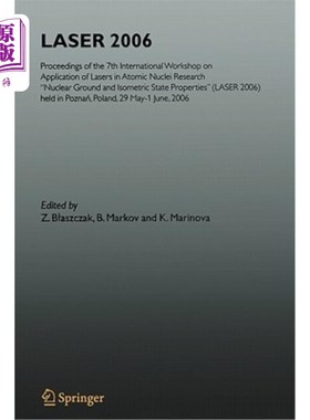 海外直订Laser 2006: Proceedings of the 7th International Workshop on Application of Lase 激光2006：第七届激光在原子