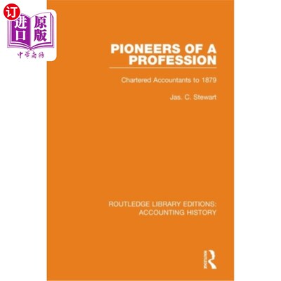 海外直订Pioneers of a Profession: Chartered Accountants to 1879 职业先驱:1879年的特许会计师