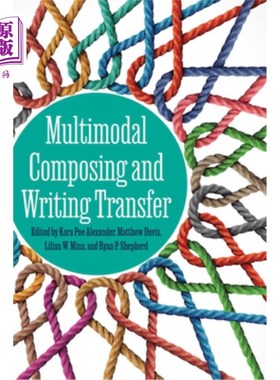 海外直订Multimodal Composing and Writing Transfer 多模态作曲与写作转换