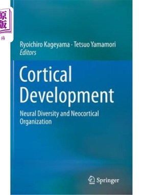 海外直订医药图书Cortical Development: Neural Diversity and Neocortical Organization 皮质发育：神经多样性和新皮质组织