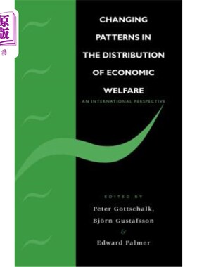 海外直订Changing Patterns in the Distribution of Economic Welfare: An Economic Perspecti 经济福利分配模式的变化:一个经