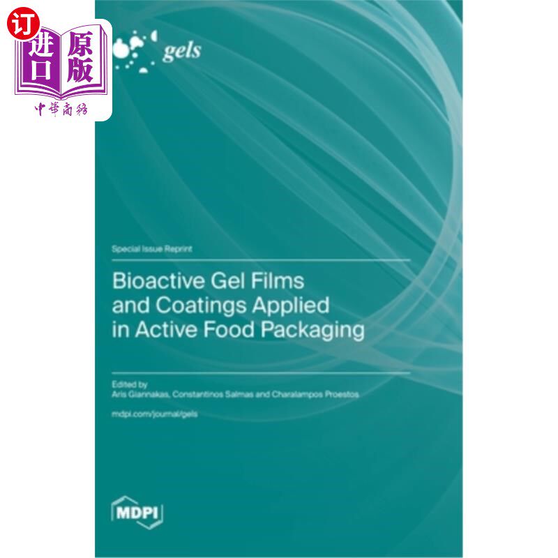 海外直订Bioactive Gel Films and Coatings Applied in Active Food Packaging 生物活性凝胶膜和涂层在活性食品包装中的应