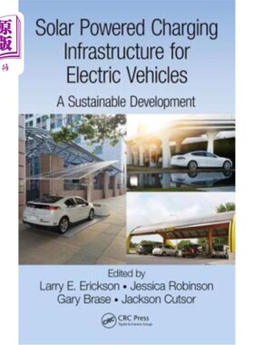 海外直订Solar Powered Charging Infrastructure for Electric Vehicles: A Sustainable Devel 电动汽车太阳能充电基础设施