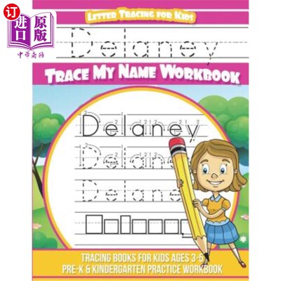 海外直订Delaney Letter Tracing for Kids Trace my Name Workbook: Tracing Books for Kids a Delaney Le
