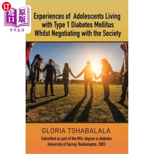 海外直订Experiences of Adolescents Living with Type 1 Diabetes Mellitus whilst Negotiati 患有1型糖尿病的青少年与社