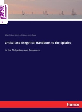 海外直订Critical and Exegetical Handbook to the Epistles: to the Philippians and Colossi 批评和训诂手册的书信:到腓