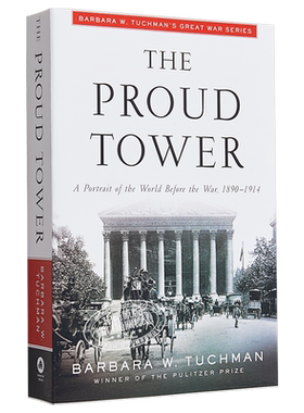 现货 骄傲之塔 战前世界的肖像 1890-1914 英文原版 The Proud Tower Barbara W. Tuchman【中商原版】