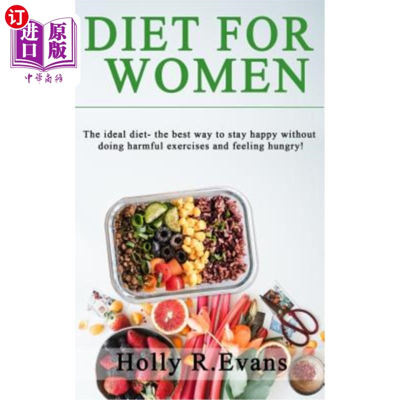 海外直订医药图书Diet for Women: The ideal diet- the best way to stay happy without doing harmful 女性饮食：理想的饮
