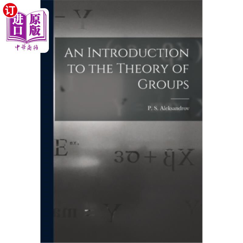 海外直订An Introduction to the Theory of Groups 群体理论导论