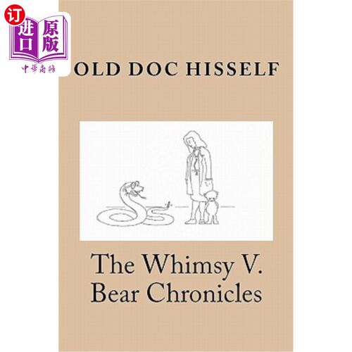 海外直订The Whimsy V. Bear Chronicles 奇思妙想与熊编年史