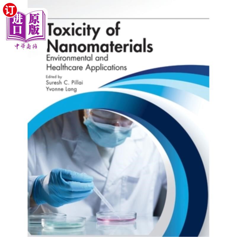 海外直订Toxicity of Nanomaterials: Environmental and Healthcare Applications 纳米材料的毒性:环境和医疗保健应用