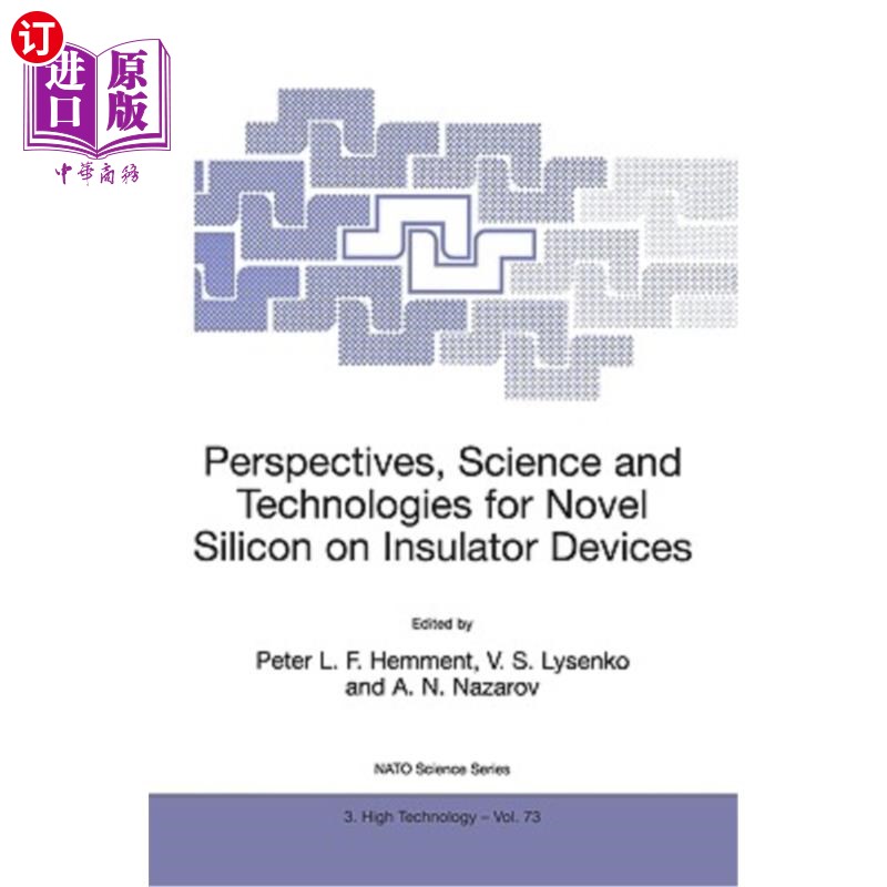 海外直订Perspectives, Science and Technologies for Novel Silicon on Insulator Devices 新型硅绝缘器件的发展前景、科
