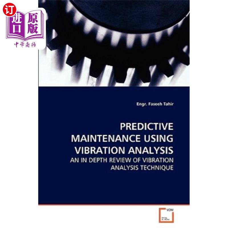 海外直订Predictive Maintenance Using Vibration Analysis 使用振动分析进行预测性维护