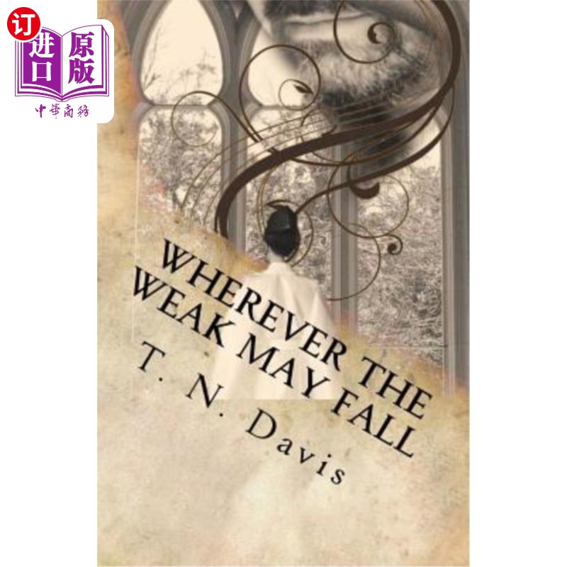 海外直订Wherever the Weak May Fall 弱者可能倒下的地方