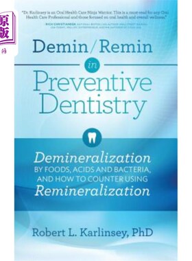 海外直订医药图书Demin/Remin in Preventive Dentistry: Demineralization by Foods, Acids, and Bacte 预防性牙科中的脱矿