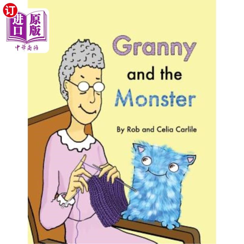 海外直订Granny and the Monster: Not all monsters are big. Not all monsters are scary. Th 奶奶和怪物：不是所有的怪物