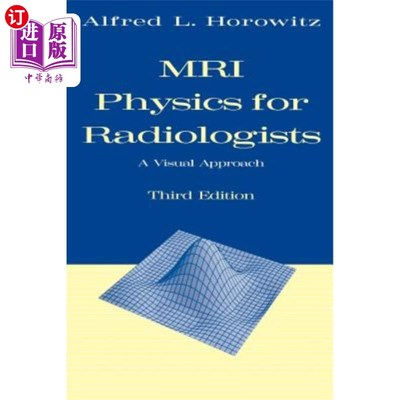海外直订MRI Physics for Radiologists: A Visual Approach 放射科医生的MRI物理：一种视觉方法