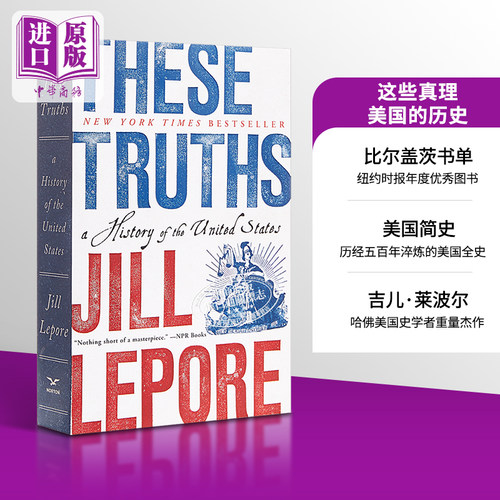 现货这些真理美国的历史豆瓣高分英文原版 These Truths A History of the United States Jill Lepore【中商原版】-封面