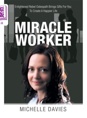 海外直订医药图书Miracle Worker: Enlightened Rebel Osteopath Brings Gifts for You to Create a Hap 奇迹工作者:开明的