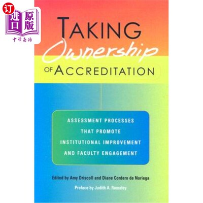 海外直订Taking Ownership of Accreditation: Assessment Processes that Promote Institution 获得认证的所有权:促进制度