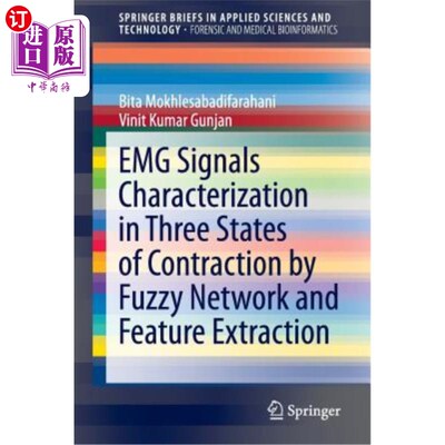 海外直订Emg Signals Characterization in Three States of Contraction by Fuzzy Network and 三种收缩状态下肌电信号的模