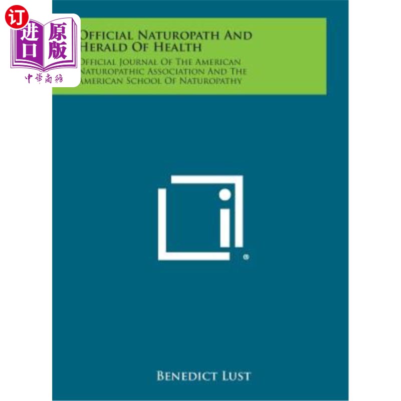 海外直订Official Naturopath and Herald of Health: Official Journal of the American Natur 官方自然疗法和健康先驱：美