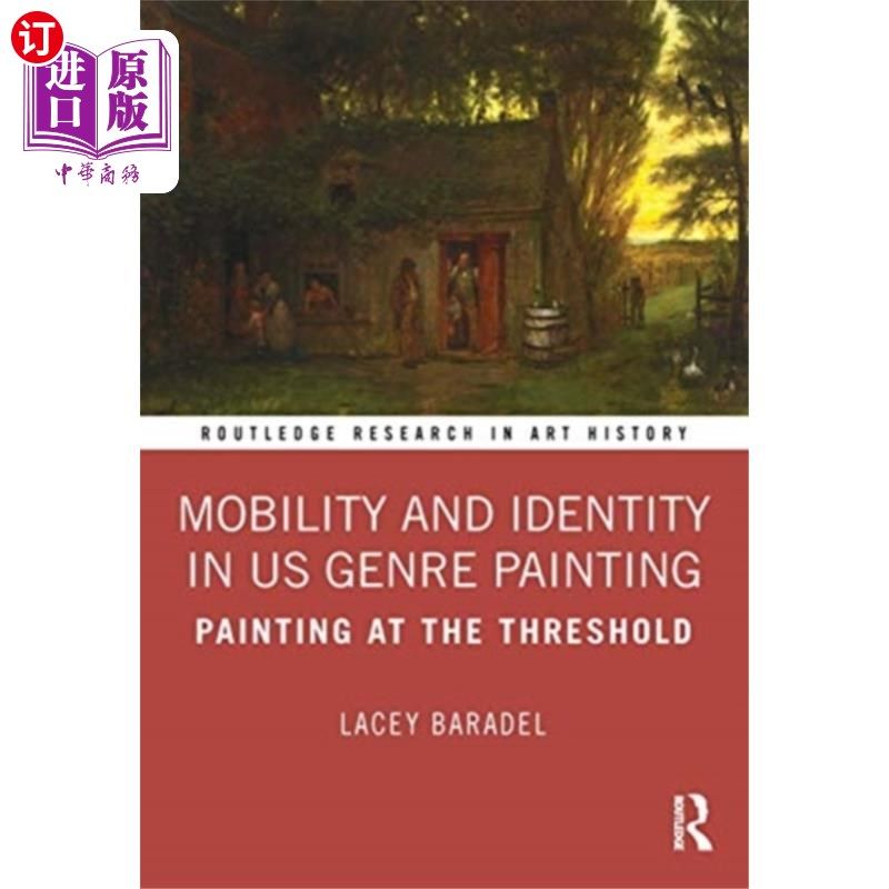 海外直订Mobility and Identity in US Genre Painting 美国风俗画的流动性与同一性