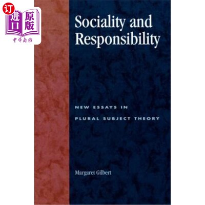 海外直订Sociality and Responsibility: New Essays in Plural Subject Theory 社会性与责任：多元主体理论新论