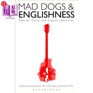 Englishness Popular Music 海外直订Mad Identities and English 疯狗与英语：流行音乐与英语身份 Dogs