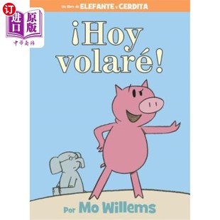 海外直订?Hoy Volaré! (an Elephant and Piggie Book, Spanish Edition) ?霍伊·沃莱！（大象和小猪书，西班牙语版）