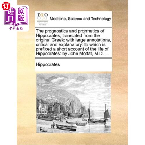 海外直订医药图书The Prognostics and Prorrhetics of Hippocrates; Translated from the Original Gre 希波克拉底的预言与