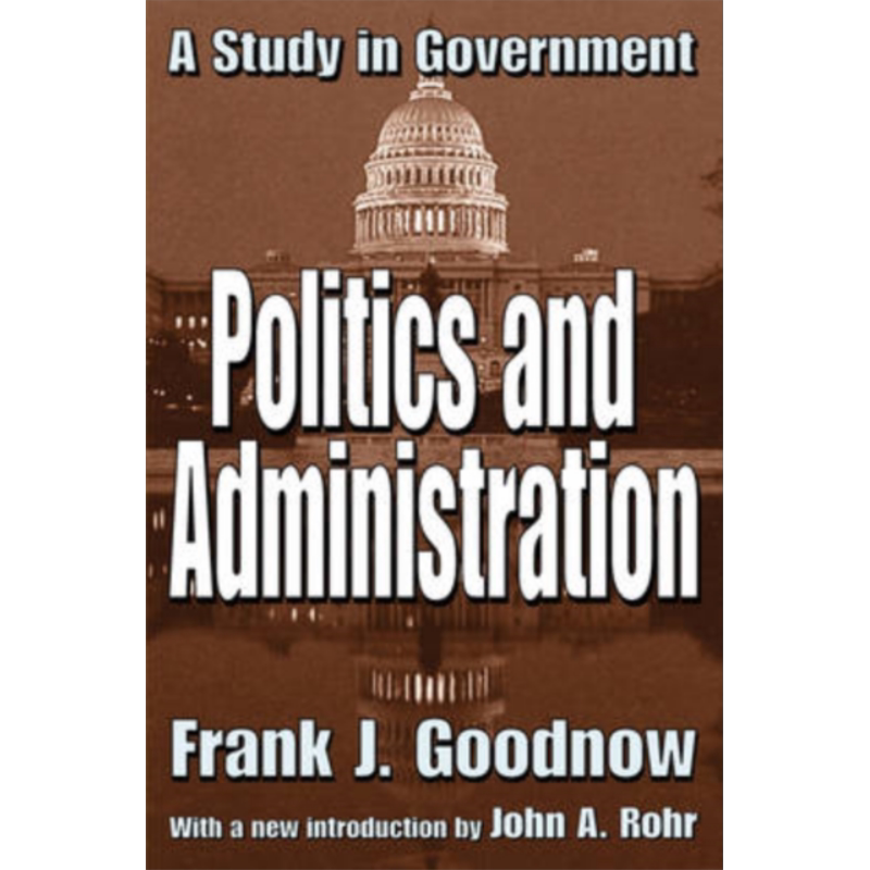 现货 政治与行政 政府研究 Politics and Administration 英文原版 Frank Johnson Goodnow 社会研究【中商原版】