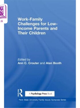 海外直订Work-Family Challenges for Low-Income Parents and Their Children 低收入父母及其子女的工作与家庭挑战