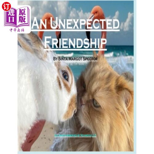 海外直订The Unexpected friendship: Best friends forever 意想不到的友谊：永远的好朋友