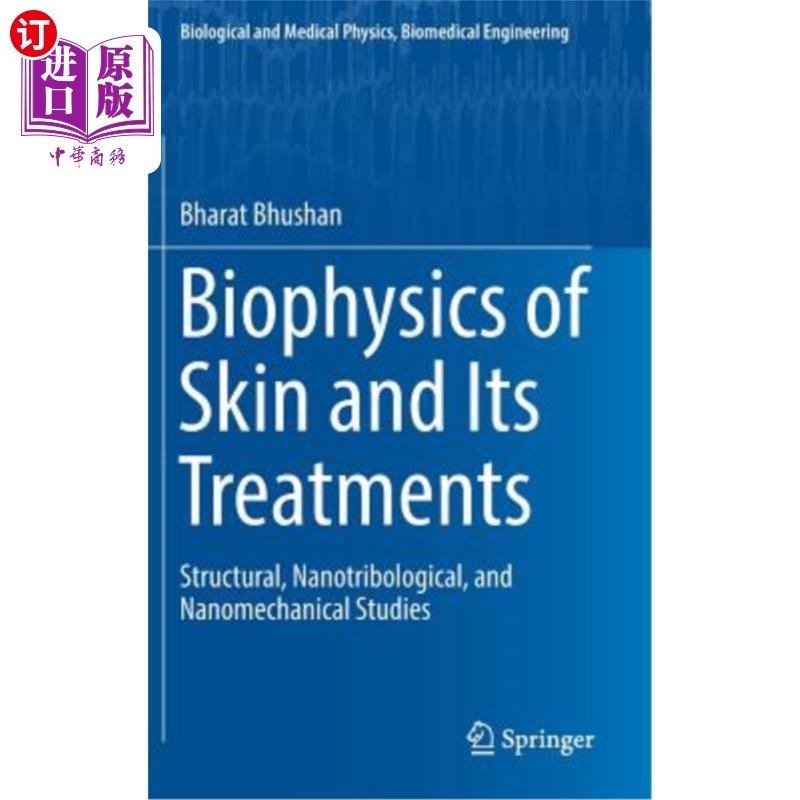 海外直订Biophysics of Skin and Its Treatments: Structural, Nanotribological, and Nanomec 皮肤生物物理及其治疗:结构