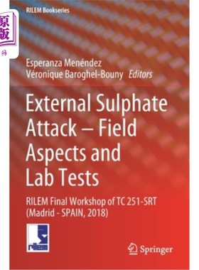 海外直订External Sulphate Attack - Field Aspects and Lab Tests: Rilem Final Workshop of