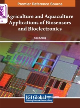 海外直订Agriculture and Aquaculture Applications of Biosensors and Bioelectronics 生物传感器和生物电子学在农业和水