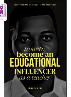 海外直订How to Become an Educational Influencer as a Teacher: Your Roadmap to Educationa 如何成为一名教育影响者：你