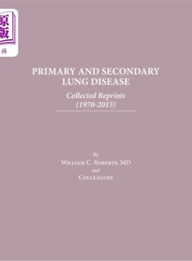 海外直订医药图书Primary and Secondary Lung Disease: Collected Reprints (1970-2015) 原发性和继发性肺部疾病:重版集(19