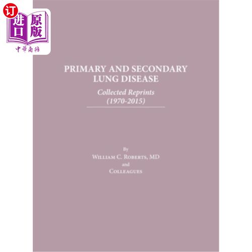 海外直订医药图书Primary and Secondary Lung Disease: Collected Reprints (1970-2015) 原发性和继发性肺部疾病:重版集(19