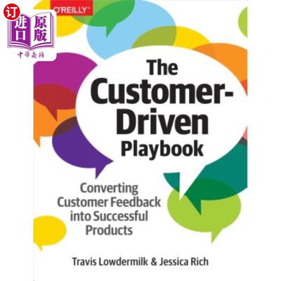 海外直订The Customer-Driven Playbook: Converting Customer Feedback Into Successful Produ 客户驱动的行动手册：将客户