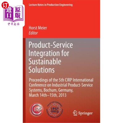 海外直订Product-Service Integration for Sustainable Solutions: Proceedings of the 5th Ci 可持续解决方案的产品服务集成：