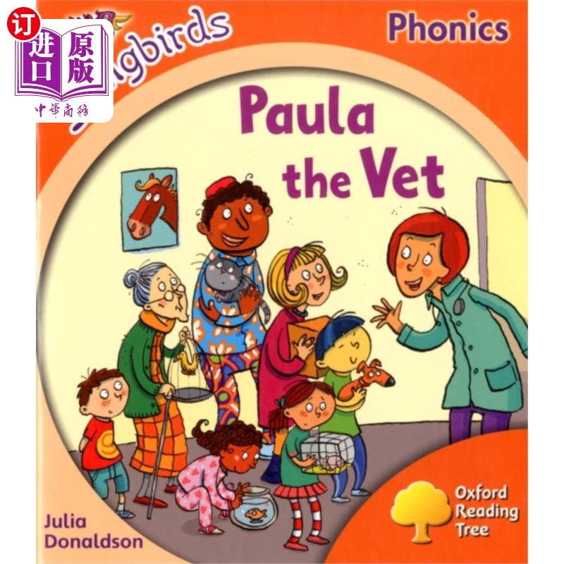 海外直订Oxford Reading Tree Songbirds Phonics: Level 6: ... 牛津阅读树鸣鸟自然拼读:第6级:兽医宝拉
