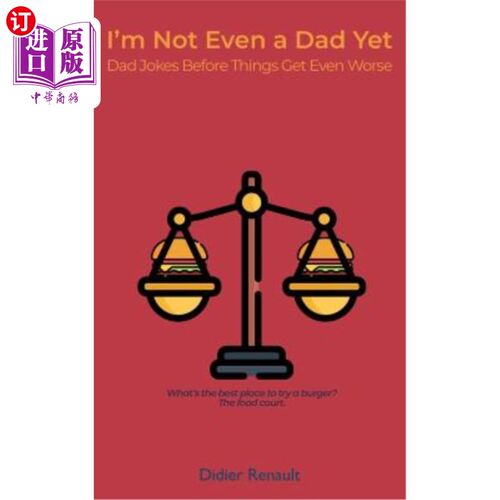 海外直订I'm Not Even a Dad Yet: Dad Jokes Before Things Get Even Worse 我还不是爸爸：爸爸在事情变得更糟之前开玩笑