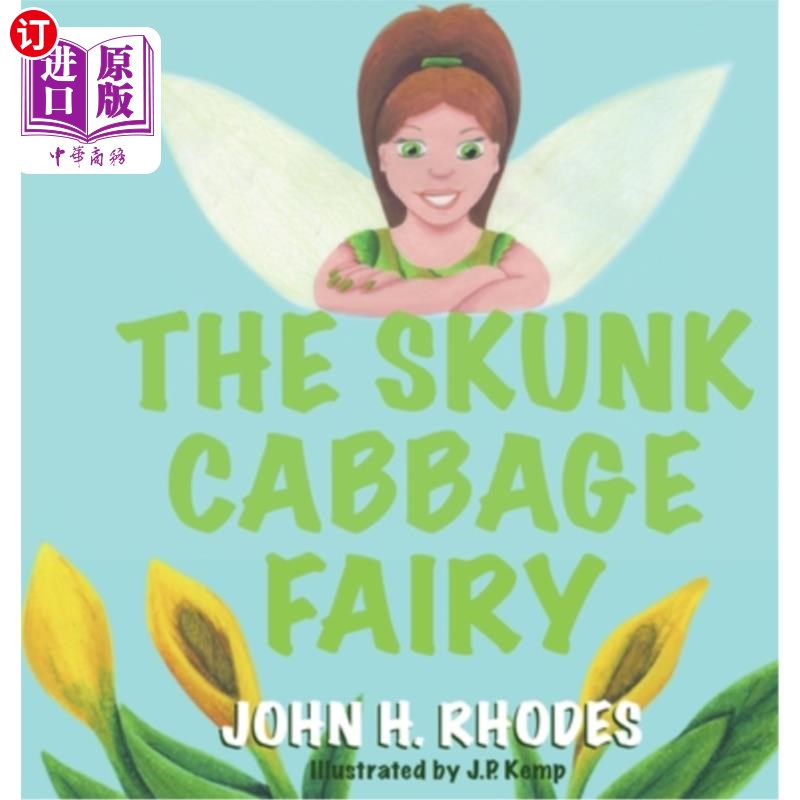 海外直订The Skunk Cabbage Fairy 臭鼬卷心菜仙女