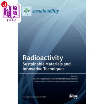 海外直订Radioactivity: Sustainable Materials and Innovative Techniques 放射性:可持续材料和创新技术