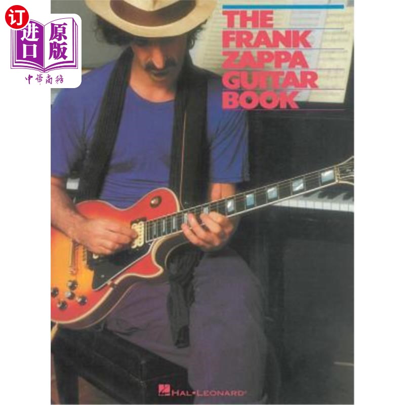 海外直订The Frank Zappa Guitar Book: Transcribed by and Featuring an Introduction by Ste Frank Zappa吉他书：