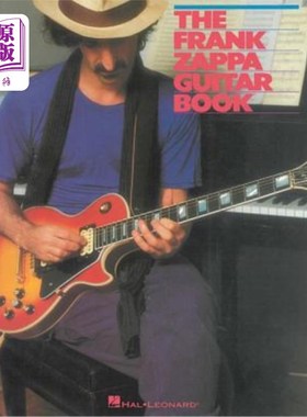 海外直订The Frank Zappa Guitar Book: Transcribed by and Featuring an Introduction by Ste Frank Zappa吉他书：