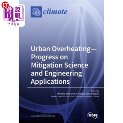 海外直订Urban Overheating-Progress on Mitigation Science and Engineering Applications 缓解城市过热的科学与工程应用