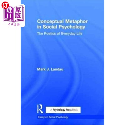海外直订Conceptual Metaphor in Social Psychology 社会心理学中的概念隐喻